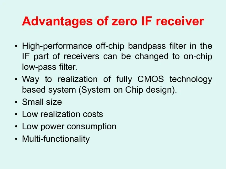 Advantages of zero IF receiver High-performance off-chip bandpass filter in