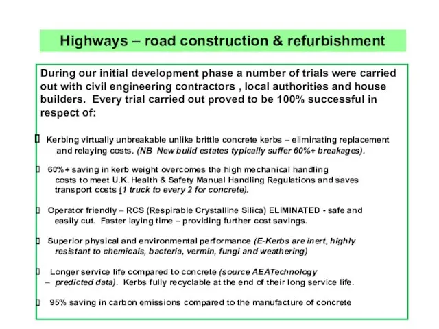 Highways – road construction & refurbishment During our initial development