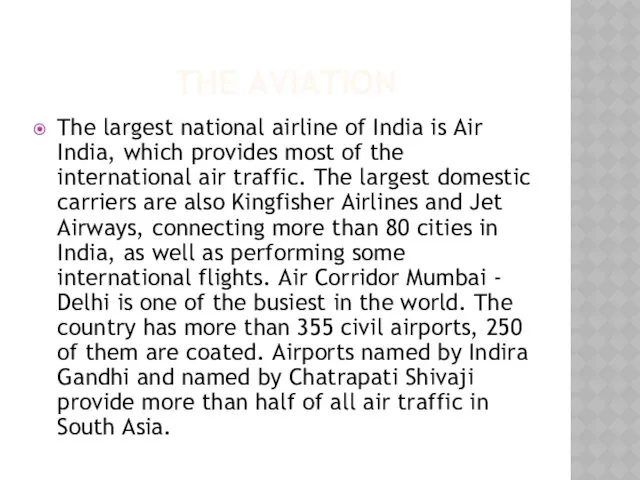 THE AVIATION The largest national airline of India is Air