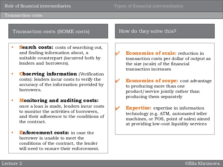 ©Ella Khromova Lecture 2 Transaction costs Search costs: costs of