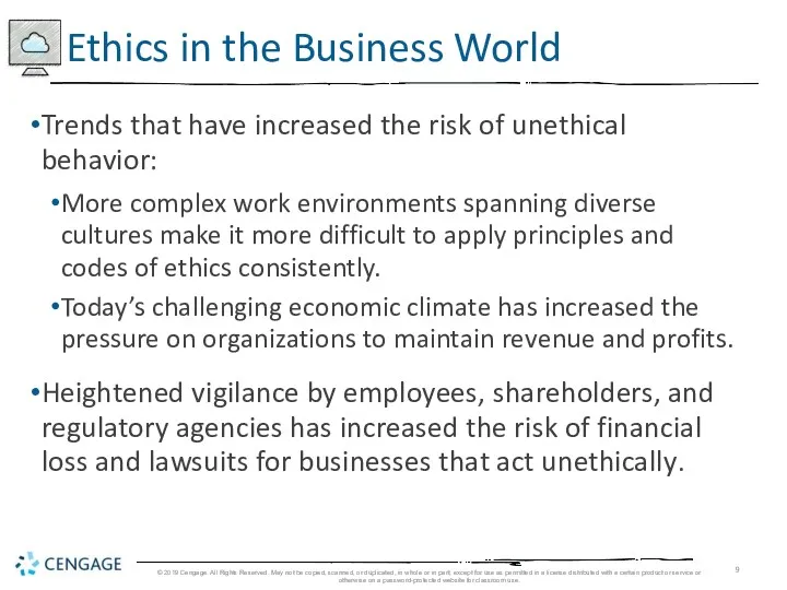 Trends that have increased the risk of unethical behavior: More