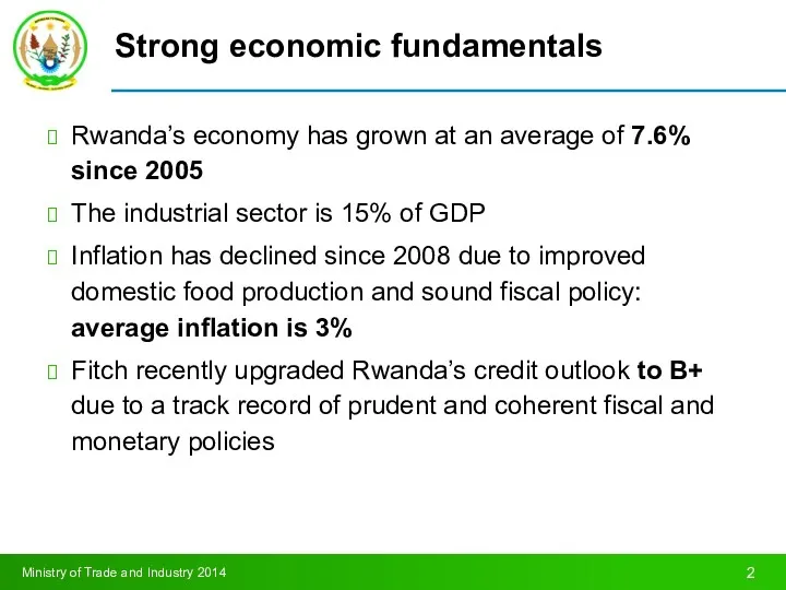 Strong economic fundamentals Rwanda’s economy has grown at an average