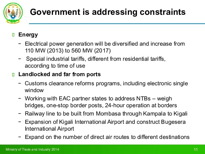 Government is addressing constraints Energy Electrical power generation will be
