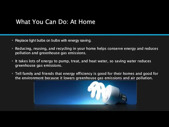 What You Can Do: At Home Replace light bulbs on