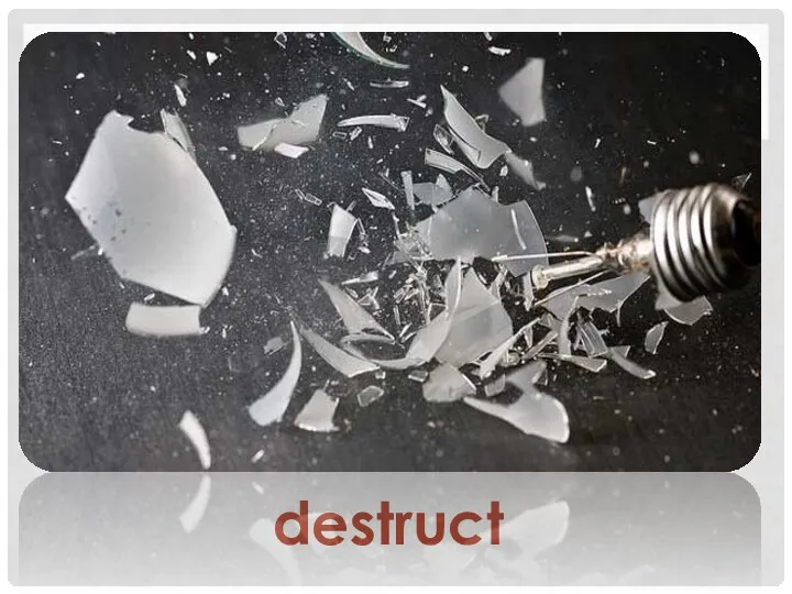 destruct