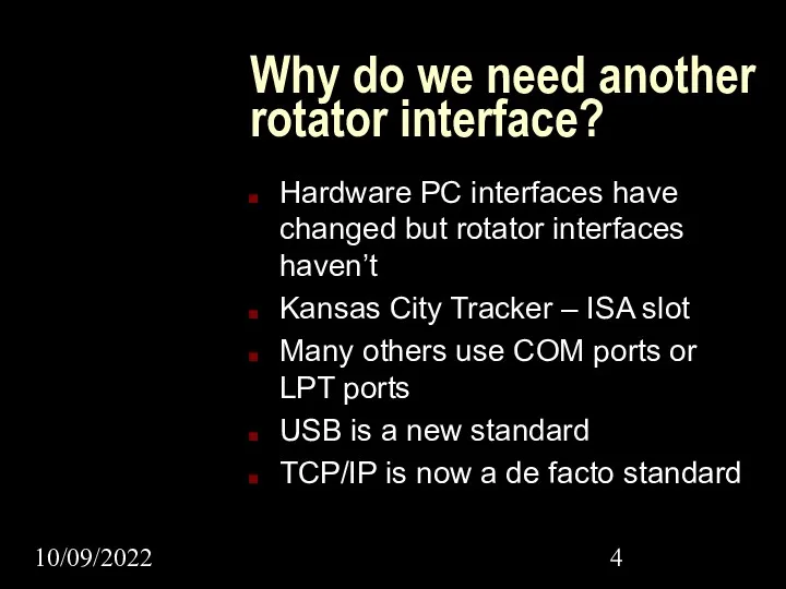 10/09/2022 Why do we need another rotator interface? Hardware PC