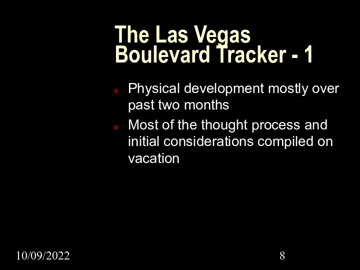 10/09/2022 The Las Vegas Boulevard Tracker - 1 Physical development