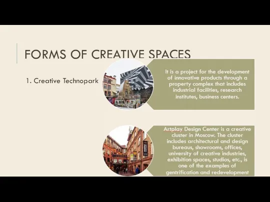 FORMS OF CREATIVE SPACES 1. Creative Technopark