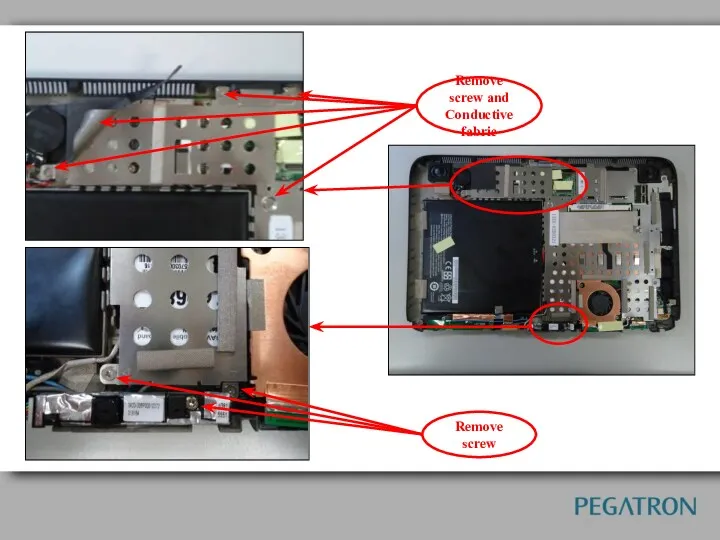 Remove screw and Conductive fabric Remove screw