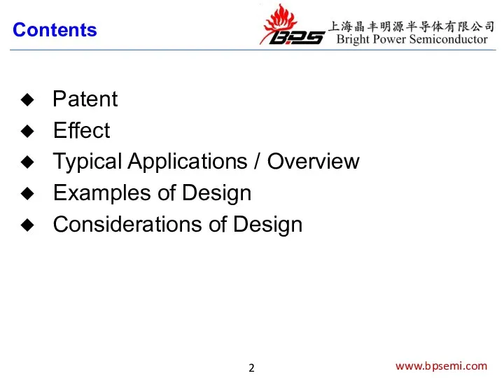 www.bpsemi.com Contents Patent Effect Typical Applications / Overview Examples of Design Considerations of Design