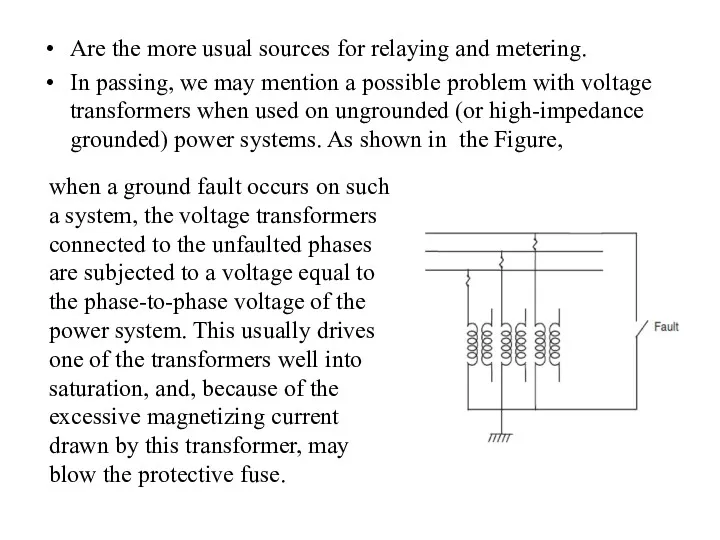 Are the more usual sources for relaying and metering. In passing, we may