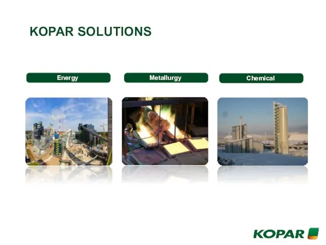 KOPAR SOLUTIONS Energy Metallurgy Chemical