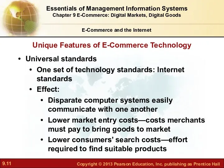 Unique Features of E-Commerce Technology E-Commerce and the Internet Universal standards One set