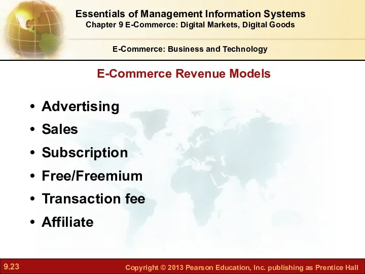 E-Commerce Revenue Models E-Commerce: Business and Technology Advertising Sales Subscription Free/Freemium Transaction fee