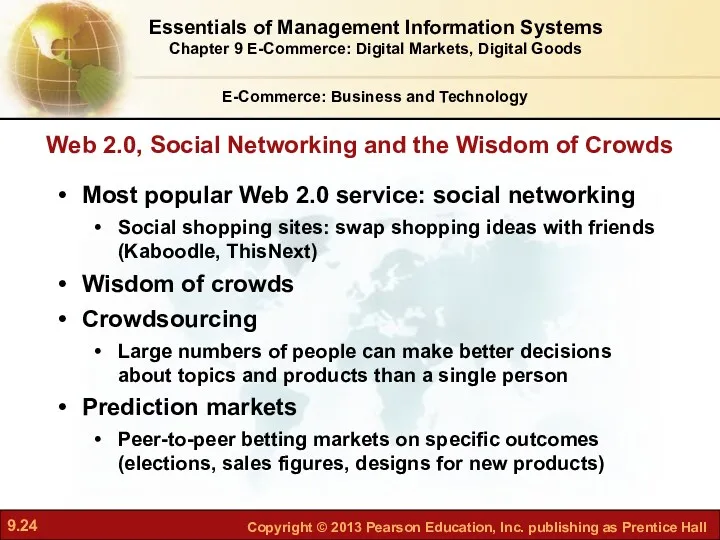 Web 2.0, Social Networking and the Wisdom of Crowds E-Commerce: Business and Technology