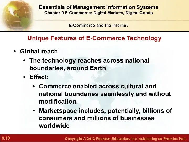 Unique Features of E-Commerce Technology E-Commerce and the Internet Global reach The technology