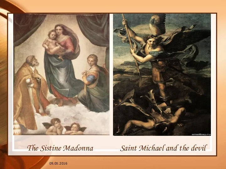 09.05.2016 The Sistine Madonna Saint Michael and the devil