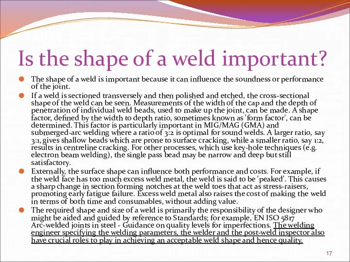 Is the shape of a weld important? The shape of