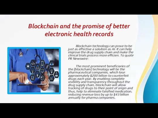 Blockchain and the promise of better electronic health records Blockchain technology can prove