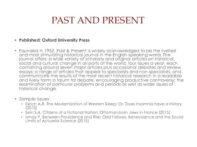 PAST AND PRESENT Published: Oxford University Press Founded in 1952,