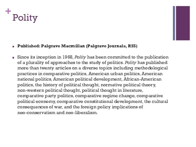 Polity Published: Palgrave Macmillan (Palgrave Journals, RSS) Since its inception