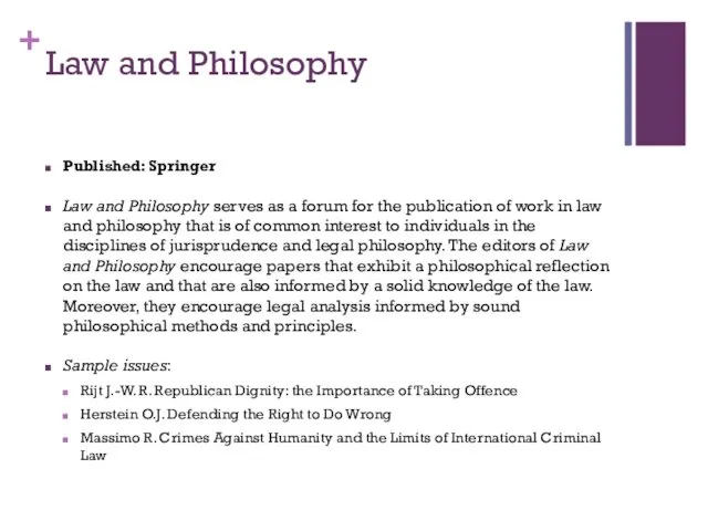 Law and Philosophy Published: Springer Law and Philosophy serves as