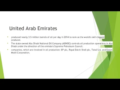 United Arab Emirates produced nearly 3.5 million barrels of oil
