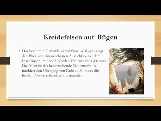 Kreidefelsen auf Rügen Das berühmte Gemälde «Kreidefelsen auf Rügen» zeigt
