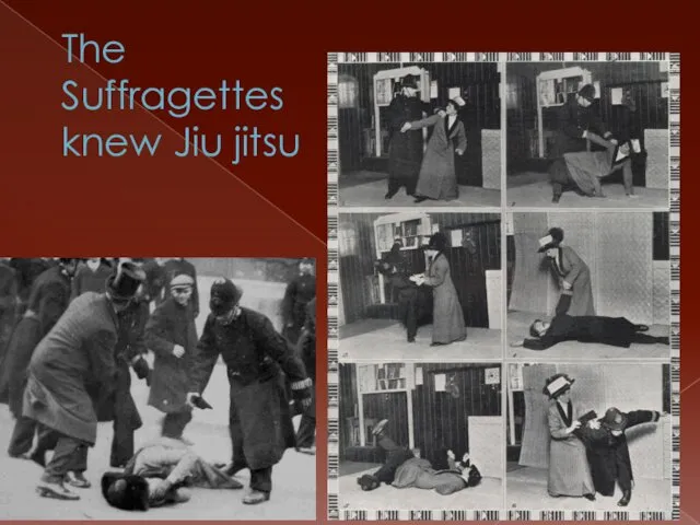The Suffragettes knew Jiu jitsu