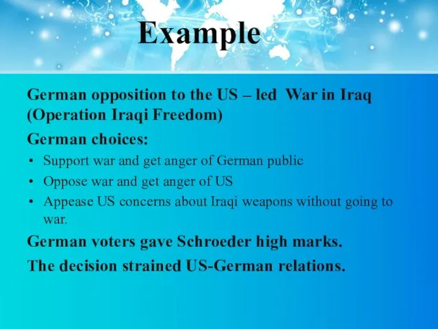 Example German opposition to the US – led War in Iraq (Operation Iraqi