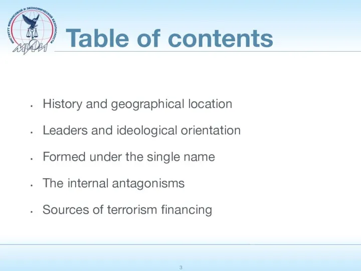 Table of contents History and geographical location Leaders and ideological