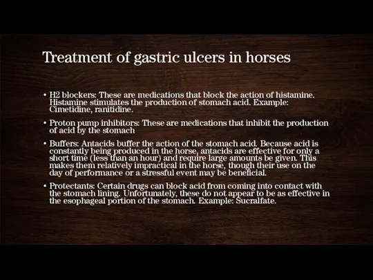 Treatment of gastric ulcers in horses H2 blockers: These are