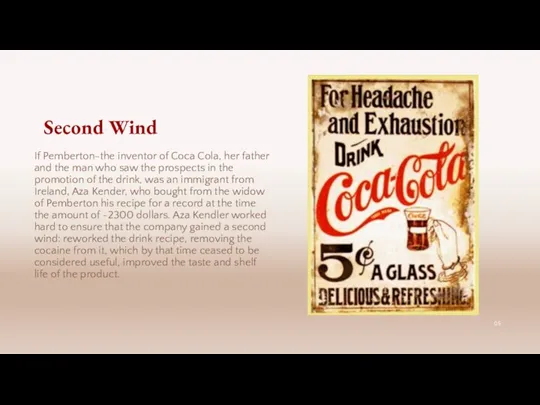 Second Wind If Pemberton-the inventor of Coca Cola, her father