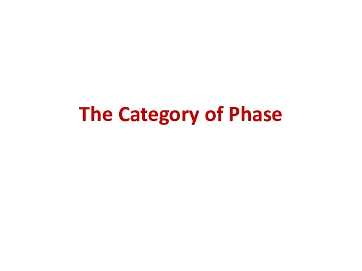 The Category of Phase