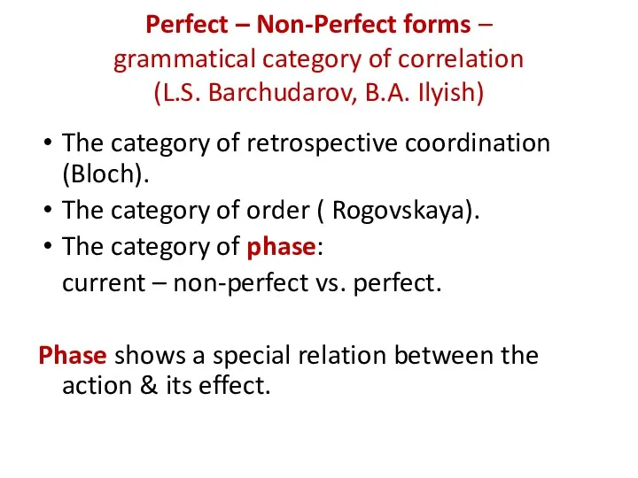 Perfect – Non-Perfect forms – grammatical category of correlation (L.S.