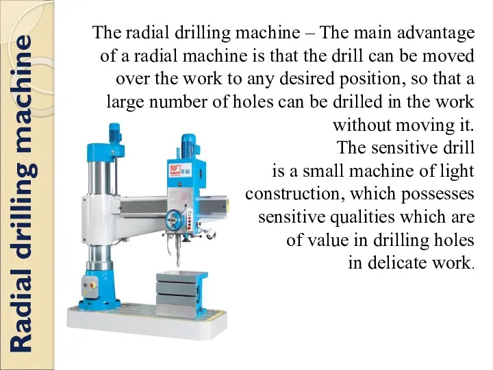 The radial drilling machine – The main advantage of a