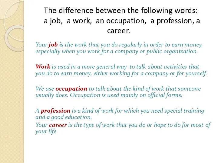 The difference between the following words: a job, a work,