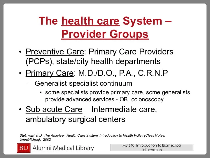 The health care System – Provider Groups Preventive Care: Primary