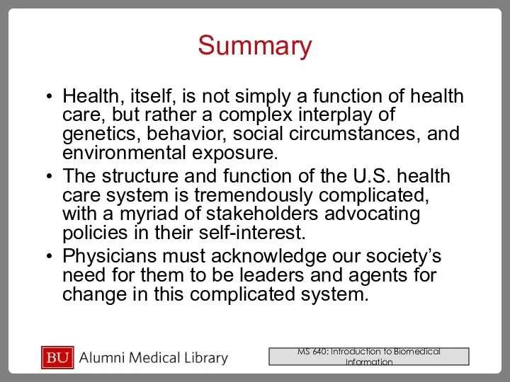 Summary Health, itself, is not simply a function of health