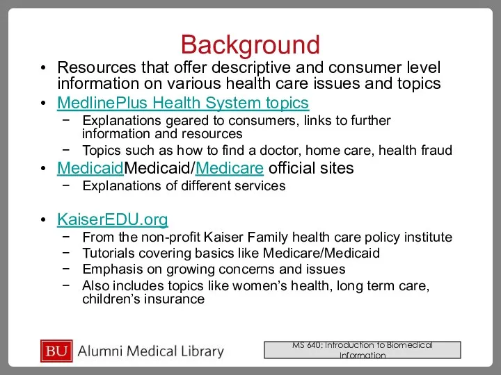 Background Resources that offer descriptive and consumer level information on