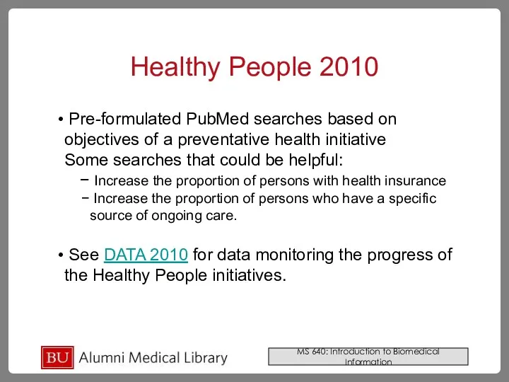 Healthy People 2010 Pre-formulated PubMed searches based on objectives of