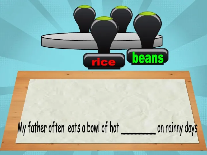 My father often eats a bowl of hot _________ on