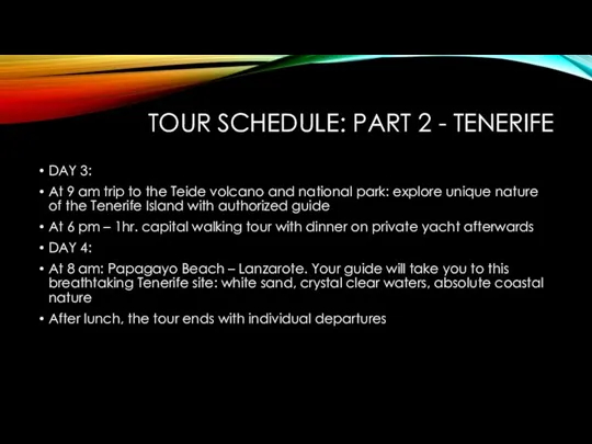 TOUR SCHEDULE: PART 2 - TENERIFE DAY 3: At 9