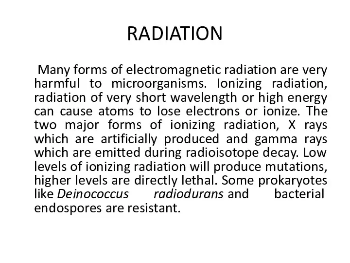 RADIATION Many forms of electromagnetic radiation are very harmful to