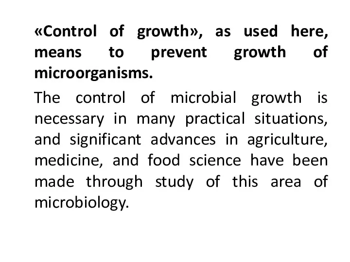 «Control of growth», as used here, means to prevent growth