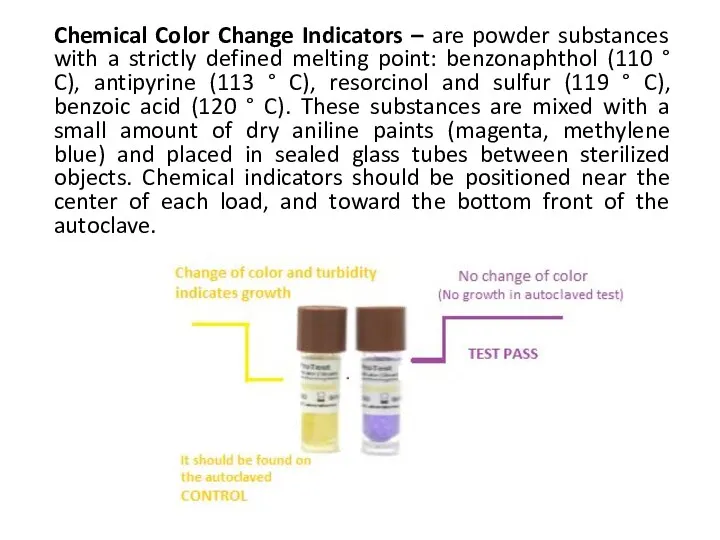 Chemical Color Change Indicators – are powder substances with a