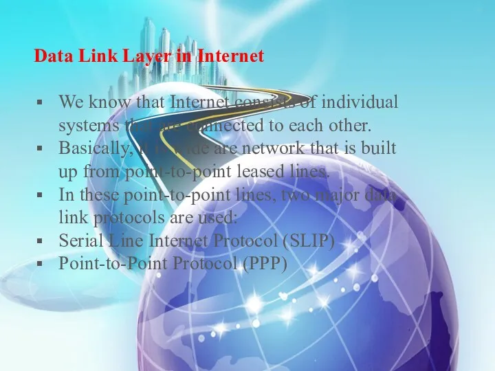 Data Link Layer in Internet We know that Internet consists