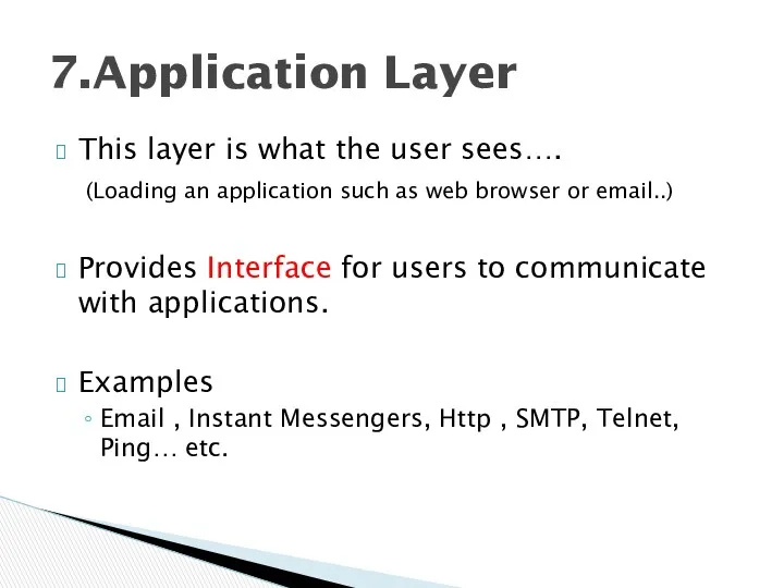 This layer is what the user sees…. (Loading an application
