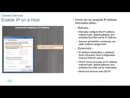 Connect Devices Enable IP on a Host A host can