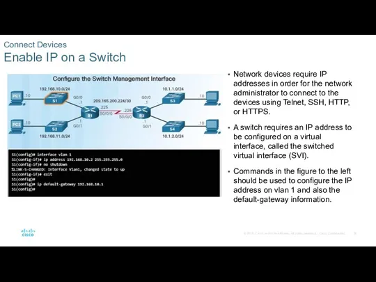 Connect Devices Enable IP on a Switch Network devices require
